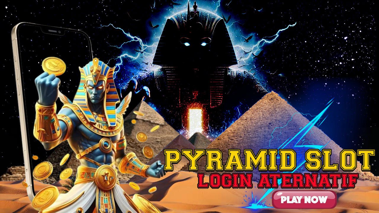 Pyramid Slot Login Alternatif Terbaik Auto JP Hari Ini